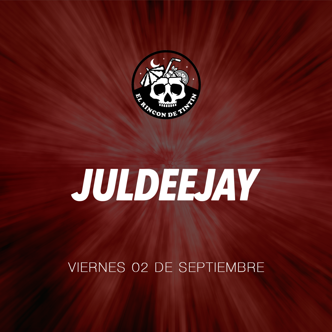 Cartel Jul Deejay en El Rincón de Tintín (Septiembre 2022)